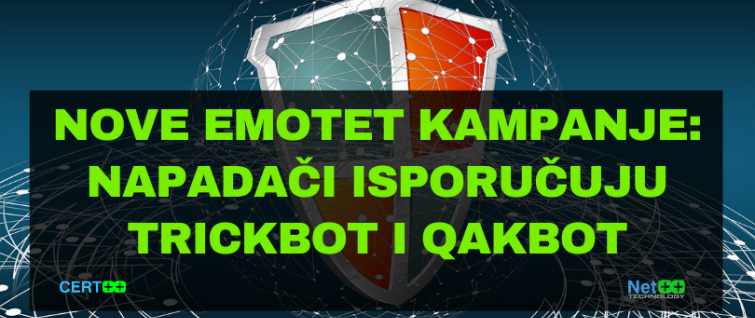 Nove Emotet kampanje: napadači isporučuju TrickBot i QakBot