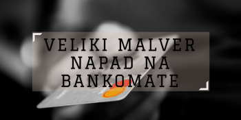 Veliki malver napad na bankomate