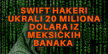 SWIFT hakeri ukrali 20 miliona dolara iz meksičkih banaka