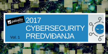 Palo Alto Networks cyber security predviđanja za 2017.  (Vol 1)