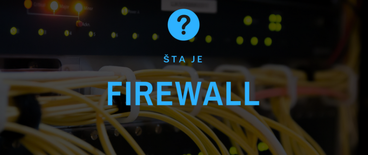 Šta je Firewall?