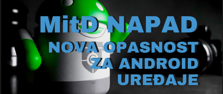 Man-in-the-Disk (MitD) napad - nova opasnost za Android uređaje