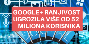 Google+ ranjivost ugrozila više od 52 miliona korisnika