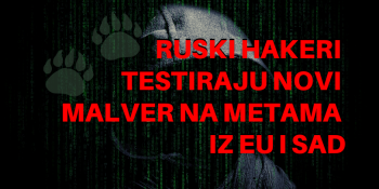 Ruski hakeri testiraju novi malver na metama iz EU i SAD