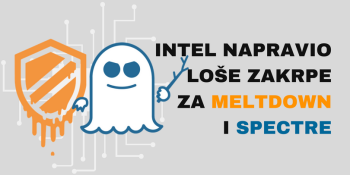 Intel napravio loše zakrpe za Meltdown i Spectre