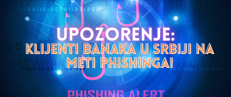 Upozorenje: Klijenti banaka u Srbiji na meti phishinga!