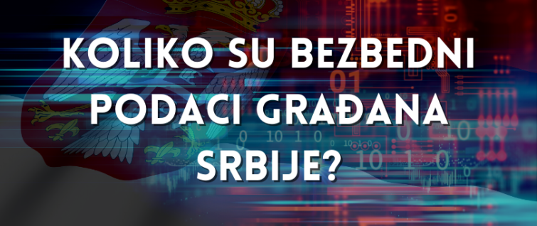 Koliko su bezbedni podaci građana Srbije?