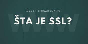 Šta je SSL i kako doprinosi zdravlju Web sajta [What-Is]