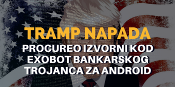 Tramp napada - procureo izvorni kod Exobot bankarskog trojanca za Android