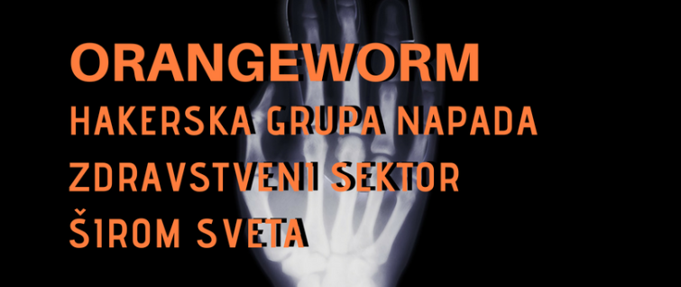 Orangeworm hakerska grupa napada zdravstveni sektor širom sveta
