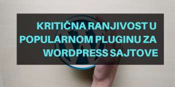 Kritična ranjivost u popularnom pluginu za WordPress sajtove