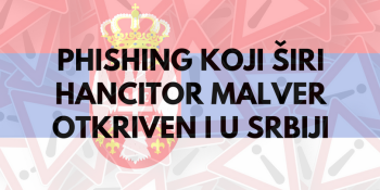 Phishing koji širi Hancitor malver otkriven i u Srbiji