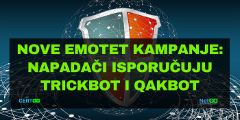 Nove Emotet kampanje: napadači isporučuju TrickBot i QakBot