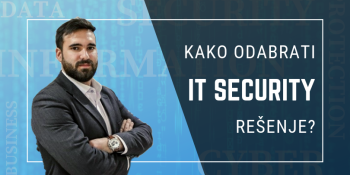 Kako odabrati IT security rešenje