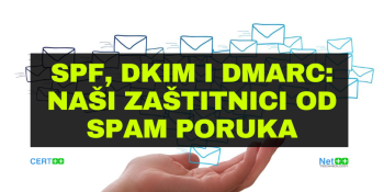 SPF, DKIM i DMARC: naši zaštitnici od spam poruka