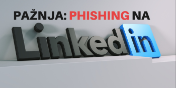 Pažnja: Phishing na LinkedInu