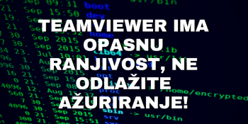 TeamViewer ima opasnu ranjivost, ne odlažite ažuriranje!