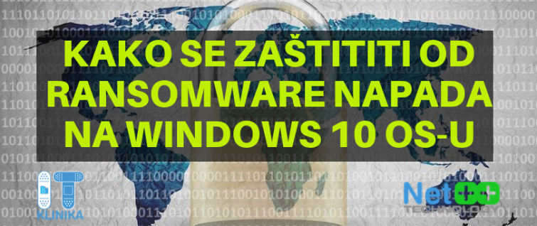 Kako da se zaštitite od ransomware napada na Windows 10 OS-u