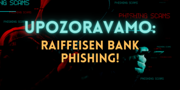 Upozoravamo: Raiffeisen bank phishing!