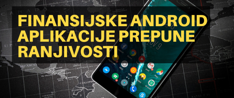 Finansijske Android aplikacije prepune ranjivosti