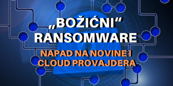 „Božićni“ ransomware – napad na novine i cloud provajdera
